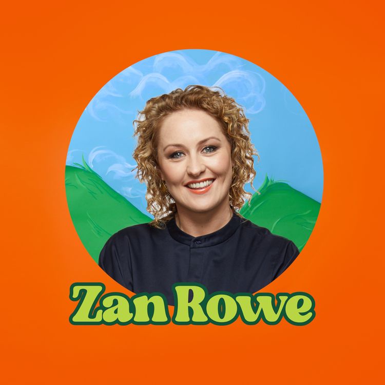 cover art for Zan Rowe | Friendships Are The Yeast Of Our Lives