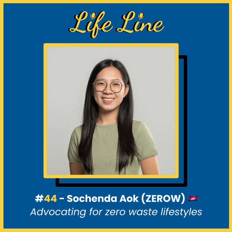 cover art for #44 Sochenda Aok 🇰🇭 - Advocating for zero waste in Cambodia with ZEROW
