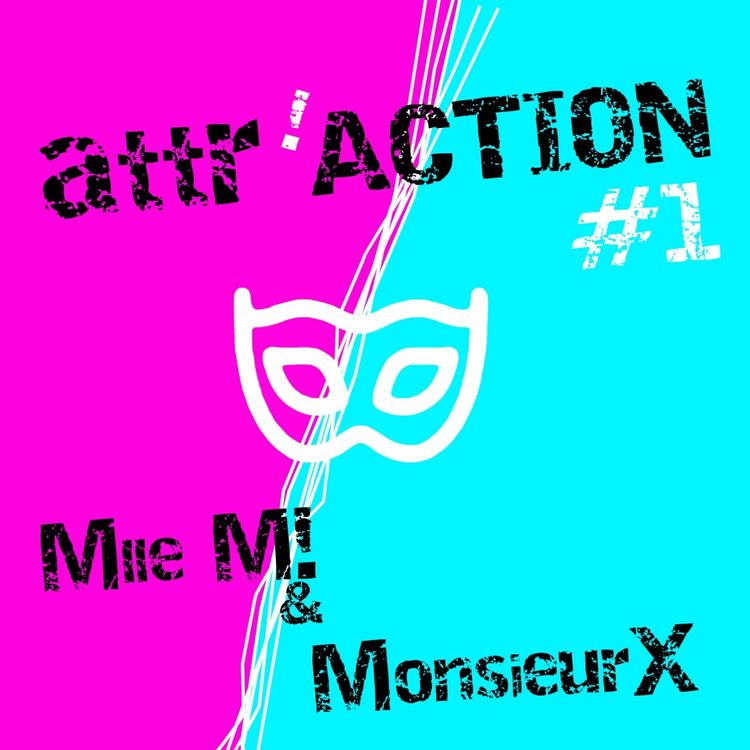 cover art for attr'ACTION#001 : Comment séduire un homme quand on est timide !