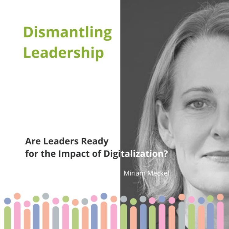 cover art for Dismantling Leadership - Are Leaders Ready for the Impact of Digitalization?