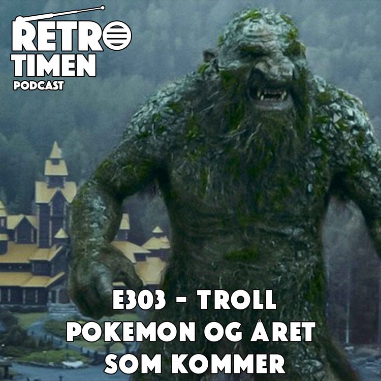 cover art for E303 - Troll, Pokemon og året som kommer