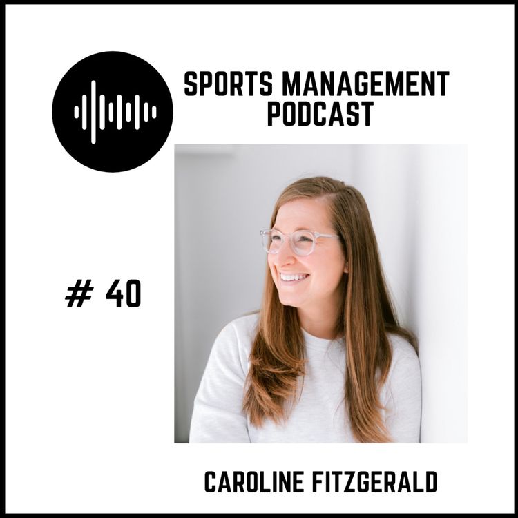cover art for #40 Caroline Fitzgerald - Founder & CEO, GOALS Sports