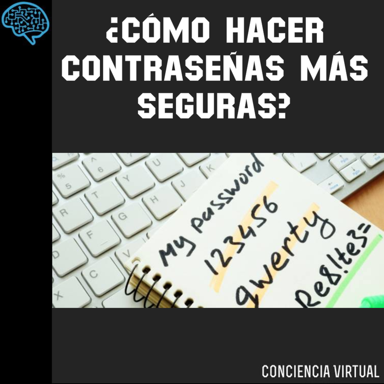 cover art for ¿Cómo hacer contraseñas más seguras?