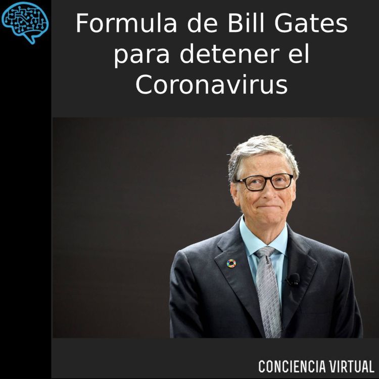 cover art for Fórmula del Bill Gates para detener el Coronavirus