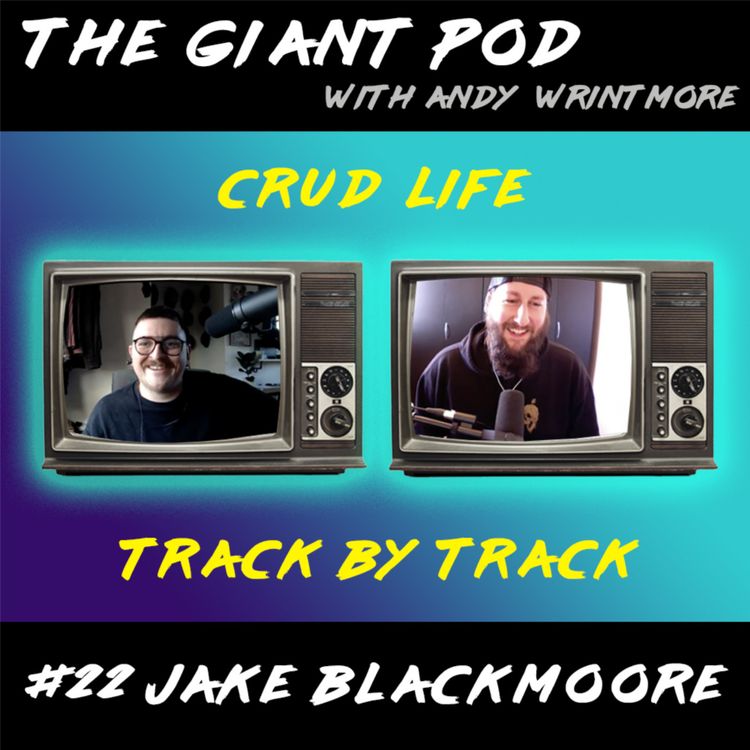 cover art for #22B JAKE BLACKMORE (2/2): Binbag Wisdom - Crud Life: Track by Track Commentary