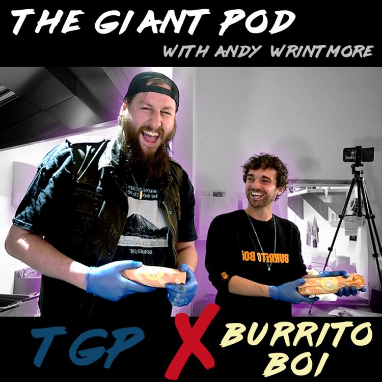 cover art for THE GIANT POD x BURRITO BOI || GIANT BURRITO SPECIAL