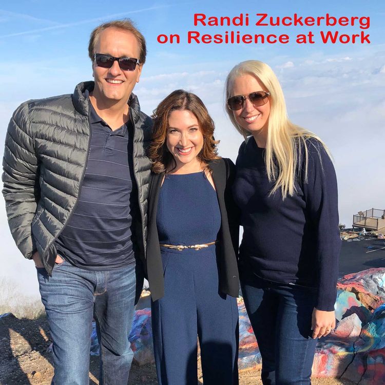 cover art for Randi Zuckerberg, Emi Golding and Peter Diaz on Resilience at Work