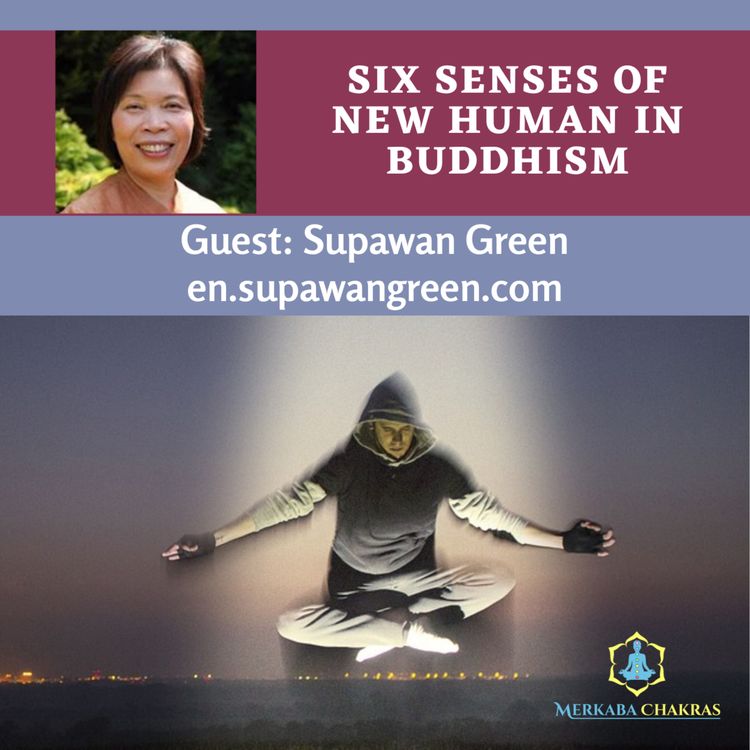 cover art for Six Senses of New Human in Buddhism with Supawan Green