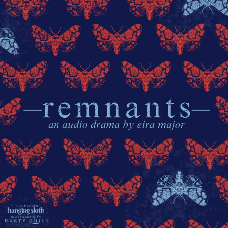 cover art for Episode 3 of Remnants, a new audio drama by Eira Major