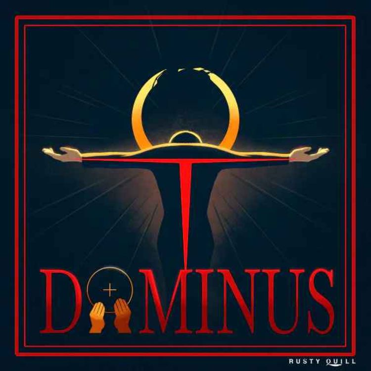 cover art for Feed Drop: Dominus, a Catholic Horror Audio Drama crowdfunding 'til April 5
