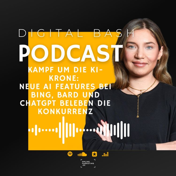 cover art for Weekly Update: Kampf um die KI-Krone zwischen Bing, Bard und ChatGPT