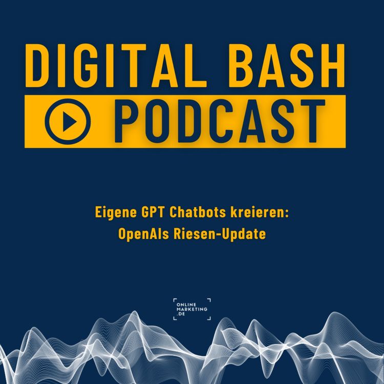 cover art for Weekly Update: Eigene GPT Chatbots kreieren und Geld verdienen