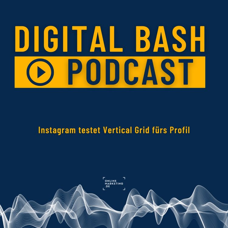 cover art for Weekly Update: Instagram testet Vertical Grid fürs Profil