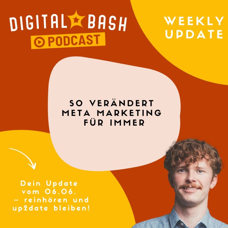 cover art for Weekly Update: Meta verändert Marketing für immer