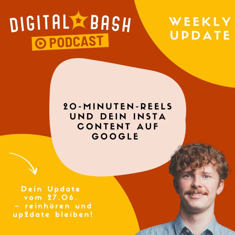 cover art for Weekly Update: 20 Minuten lange Reels sind da