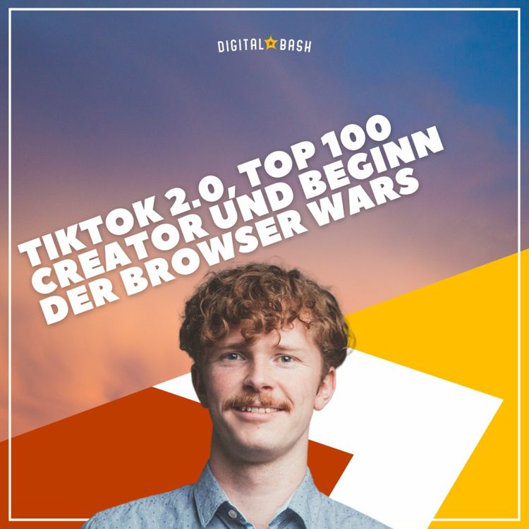 cover art for TAP INTO MARKETING Weekly: TikTok 2.0, Top 100 Creator und Browser Wars reloaded