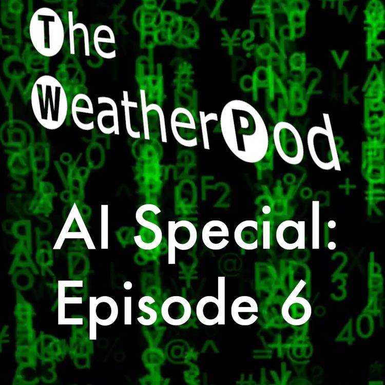 cover art for AI Special, Episode 6: Using AI to improve weather information
