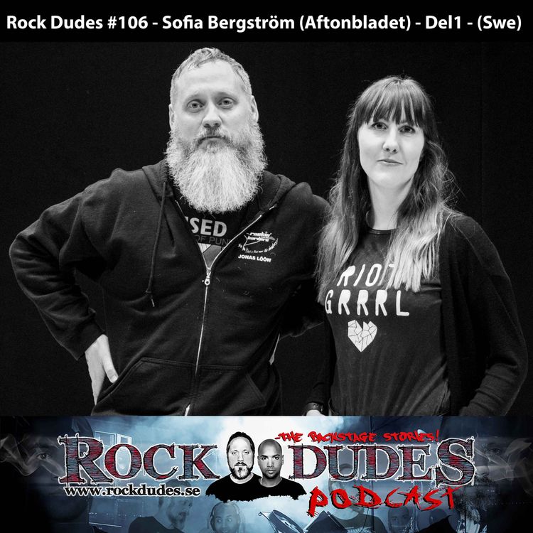 cover art for Rock Dudes #106 - Sofia Bergström (Aftonbladet) - Del1 - (Swe)