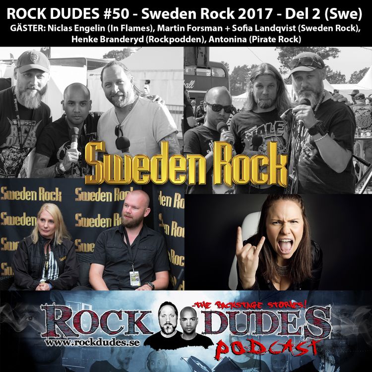 cover art for Rock Dudes #50 – Sweden Rock 2017 – Del2 (Gäster: Niclas Englin, Sweden Rock, Rockpodden, Pirate Rock) – (Swe)