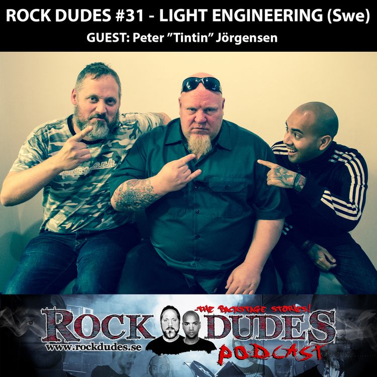 cover art for Rock Dudes #31 – LIGHT ENGINEERING (Gäst: Peter “Tintin” Jörgensen) – (Swe)