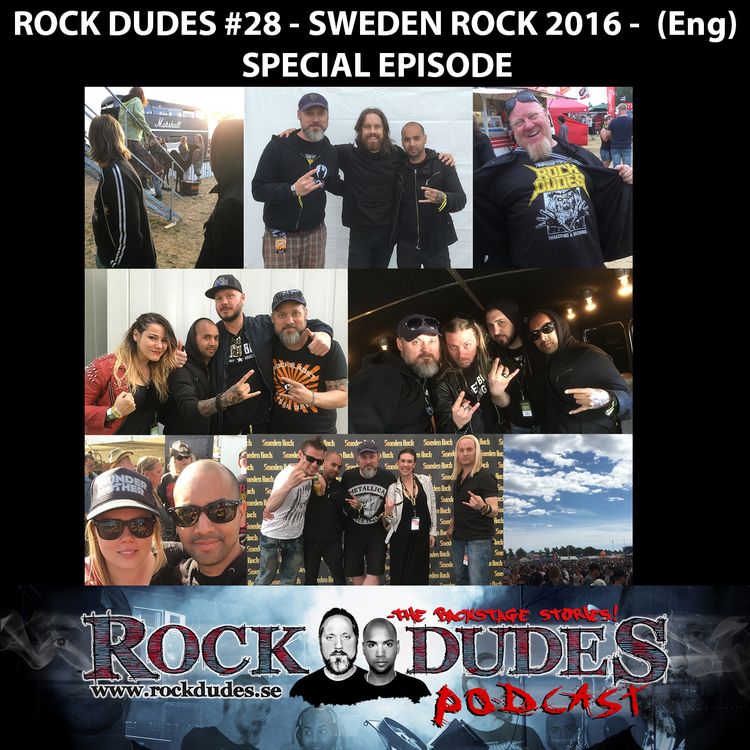 cover art for Rock Dudes #28 – SWEDEN ROCK 2016 – SPECIAL EPISODE – (Eng)
