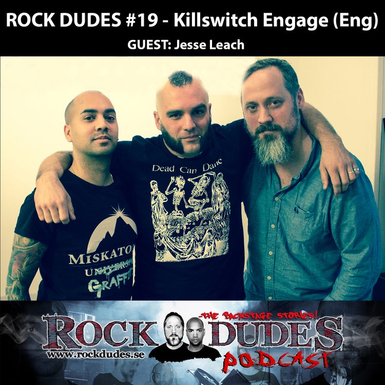 cover art for Rock Dudes #19 – Killswitch Engage (Guest: Jesse Leach) – (Eng)