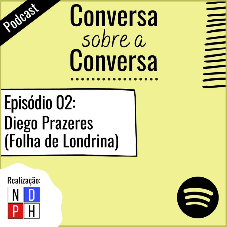 cover art for Conversa sobre a Conversa #02 - Diego Prazeres