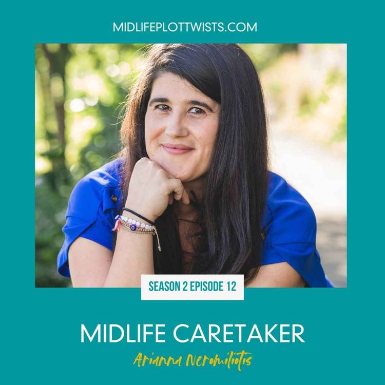 cover art for S2E12: Midlife Caretaker with Arianna Neromiliotis