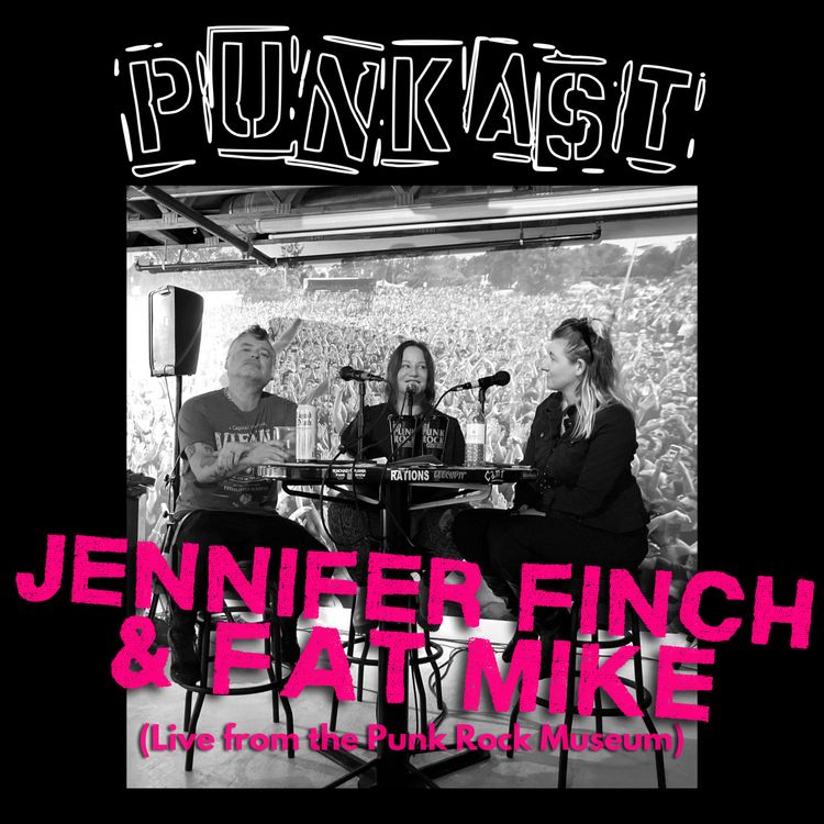 cover art for Jennifer Finch & Fat Mike — Live from the Punk Rock Museum (Punk Scholars Podcast)
