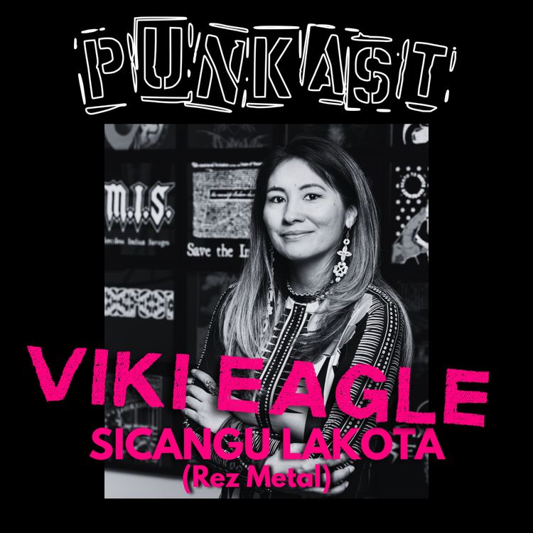 cover art for Viki Eagle (Sicangu Lakota) (Rez Metal) with Kristy Martinez (Guest Host)