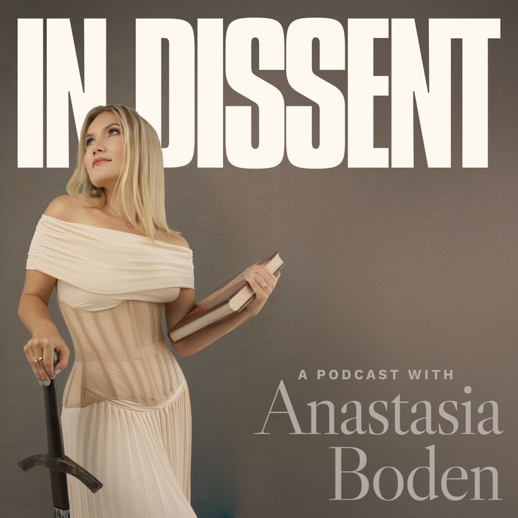 cover art for NEW PODCAST: In Dissent with Anastasia Boden