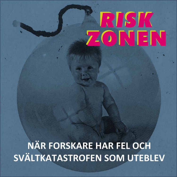 cover art for När forskare har fel och svältkatastrofen som uteblev