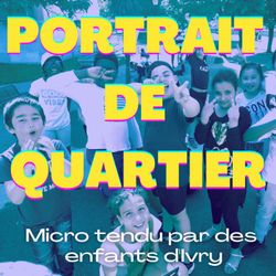 cover art for Portrait de quartier micro tendu par des enfants d'Ivry