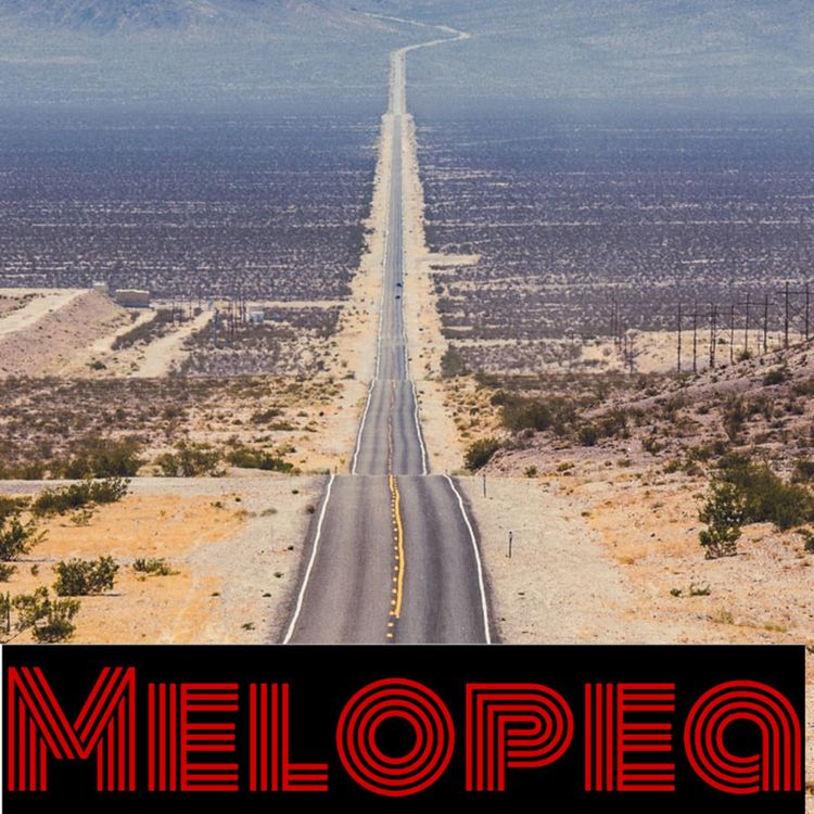 cover art for MELOPEA | 1X34 | On The Road Pt. 2