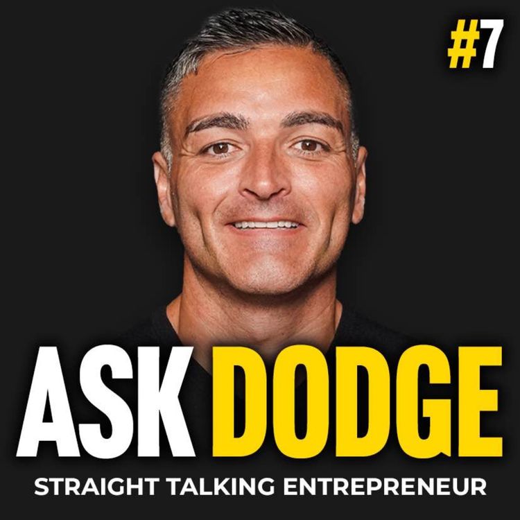 cover art for ASK DODGE #7. When to Quit Your Job and Go All In