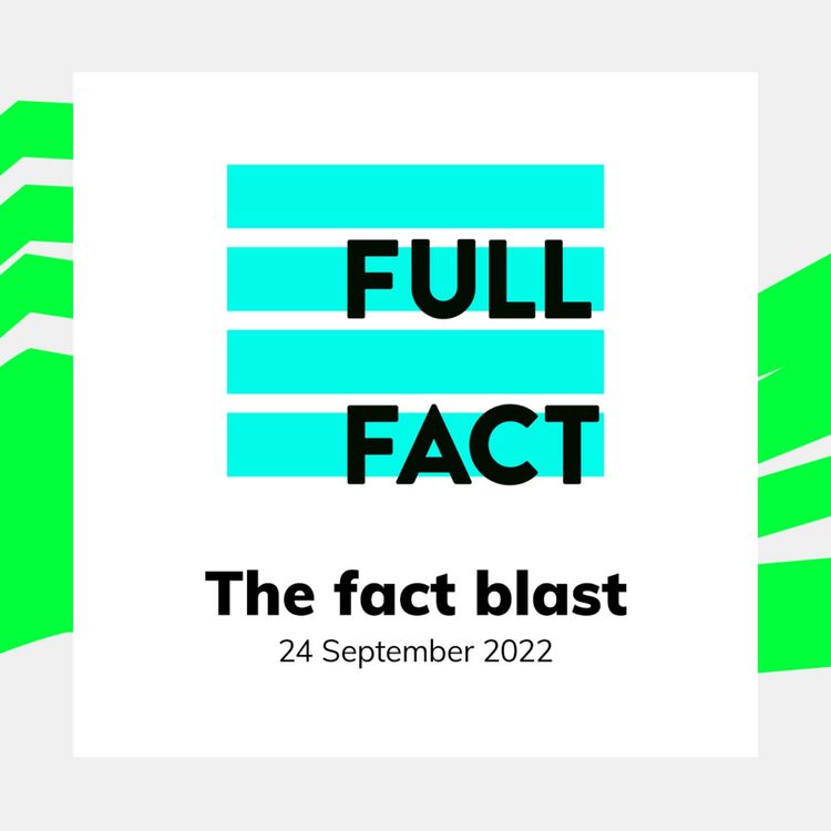 cover art for Full Fact's Fact Blast - 24 September 2022