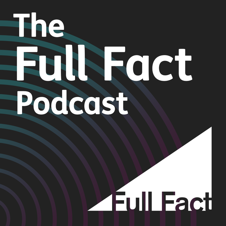 cover art for The Full Fact Podcast - The State of Fact Checking