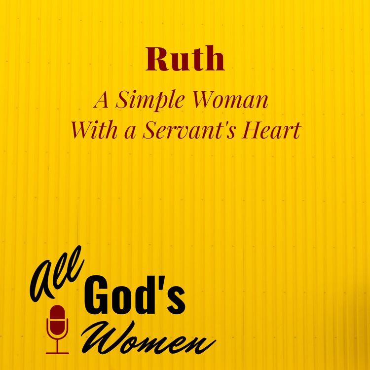 cover art for Ruth - A Simple Woman With a Servant's Heart