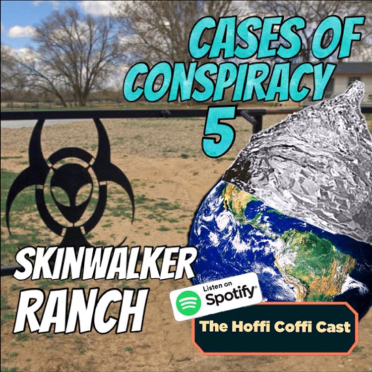 cover art for 1.22 Cases of Conspiracy 5: Skinwalker Ranch