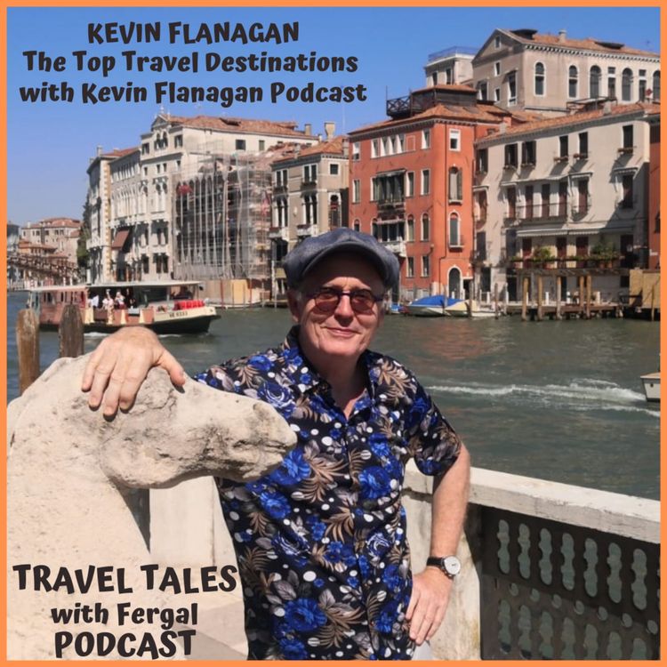 cover art for Kevin Flanagan Travel Podcaster and Sunday Independent Travel Writer