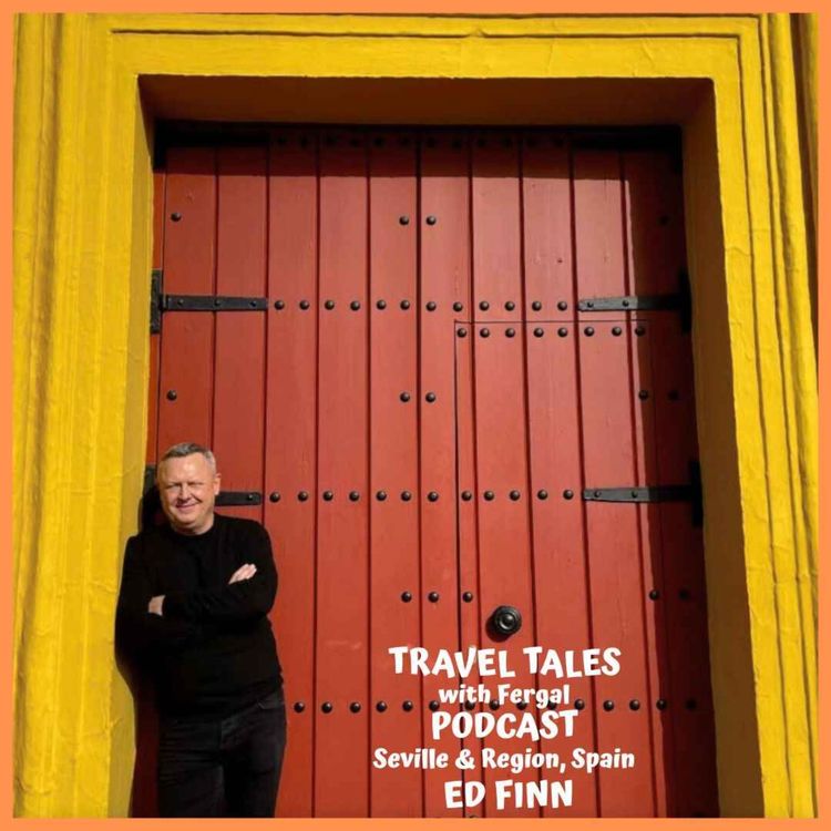 cover art for The Seville Region, Andalucia, Spain with Ed Finn