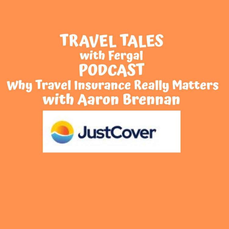 cover art for Why Travel Insurance Really Matters with Aaron Brennan from JustCover 