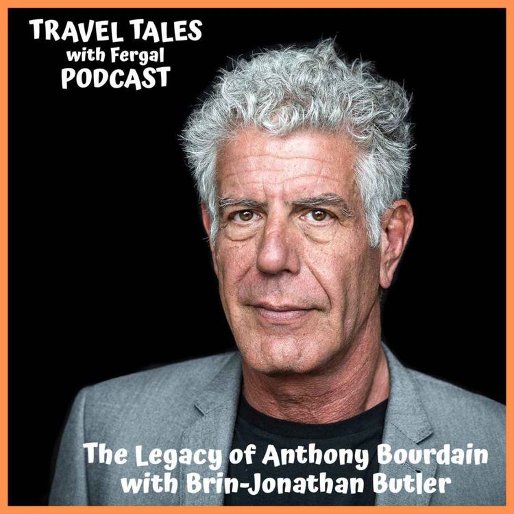 cover art for The Legacy of Anthony Bourdain with Brin-Jonathan Butler 