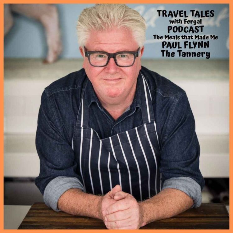 cover art for The Meals That Made Me: Paul Flynn of the Tannery
