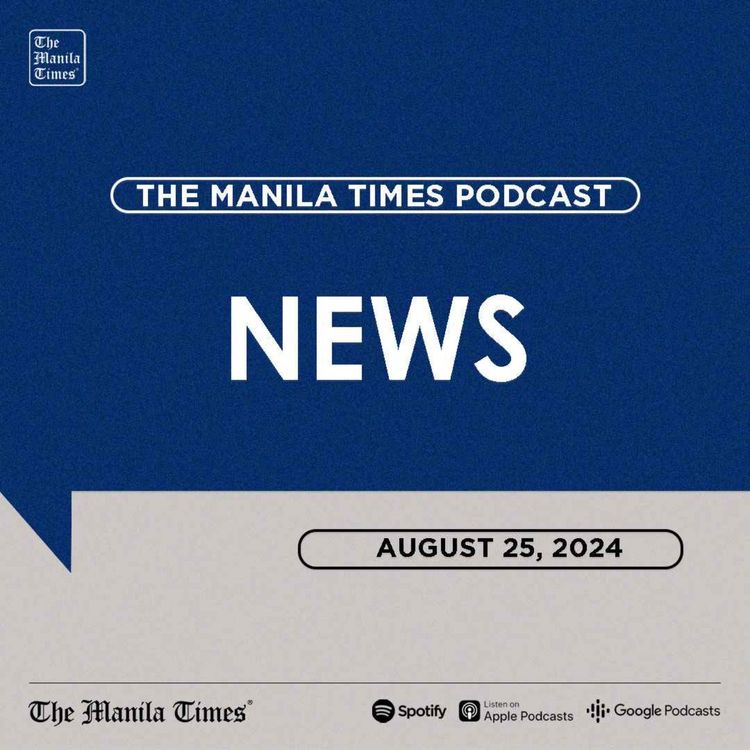 cover art for NEWS: Manila slams 'dangerous' acts by China | August 25, 2024