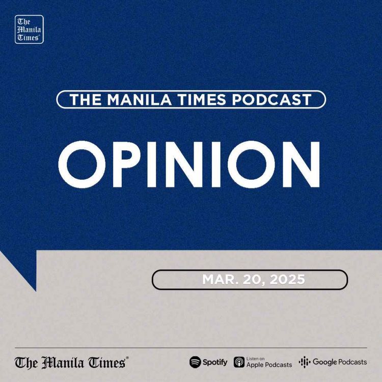 cover art for OPINION: Duterte could return sooner than we expect or want | Mar. 20, 2025