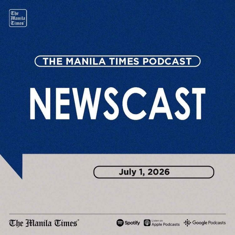 cover art for The Manila Times Newscast | July 1, 2026