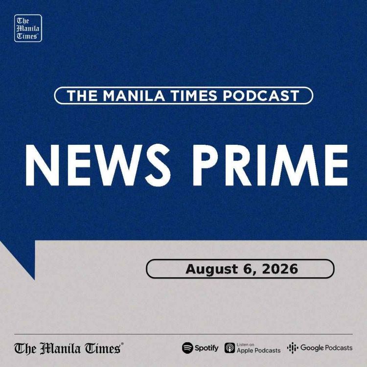 cover art for The Manila Times News Prime | Aug 6, 2026