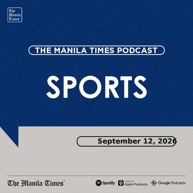 cover art for SPORTS: Villegas, Delos Santos to carry PH flag in Asian Games | Sept. 12, 2026