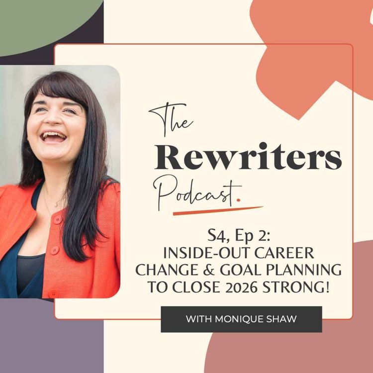 cover art for S4, Ep 2: Inside-Out Career Change & Goal Planning to Close 2026 Strong!